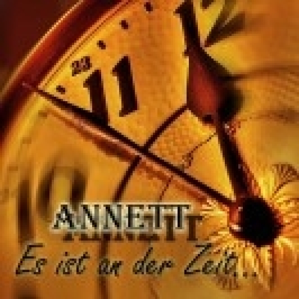 Annett -Es ist an der Zeit- Annett -Es ist an der Zeit-