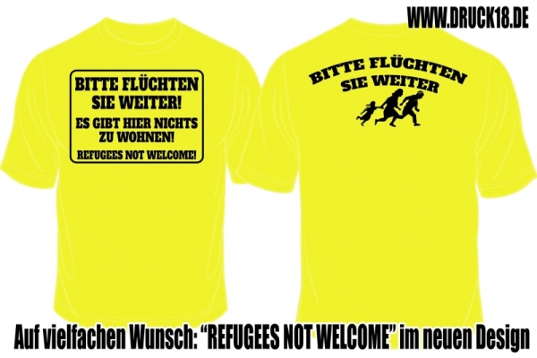T-Hemd - Refugees not Welcome Teil 3 gelb T-Hemd - Refugees not Welcome Teil 3 gelb