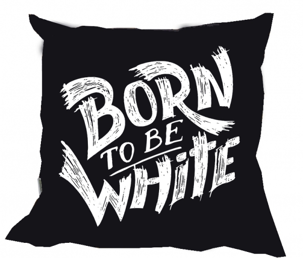 Kissen - Born to be White - weiß Kissen - Born to be White - weiß