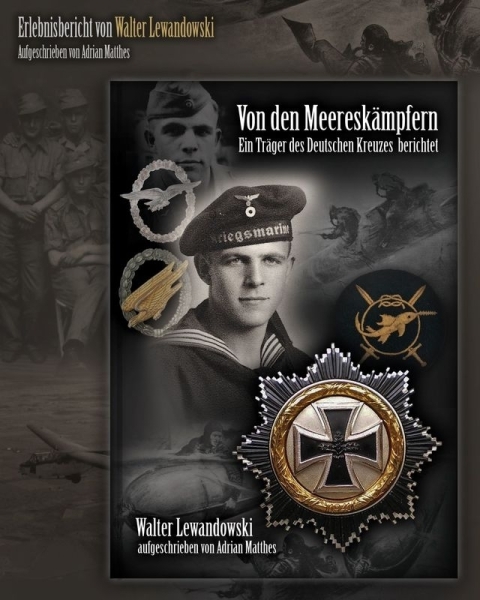 Buch - Von den Meereskämpfern - Erlebnisbericht von Walter Lewandowski (Adrian Matthes) - MIT AUTOGRAMMKARTE Buch - Von den Meereskämpfern - Erlebnisbericht von Walter Lewandowski (Adrian Matthes) - MIT AUTOGRAMMKARTE