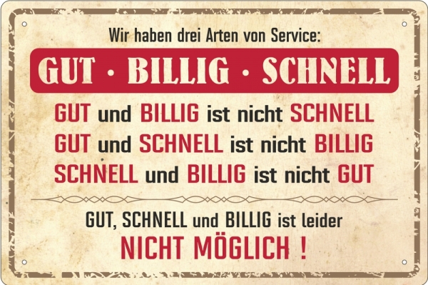 Blechschild - Gut - Billig - Schnell - BS311 (206) Blechschild - Gut - Billig - Schnell - BS311 (206)