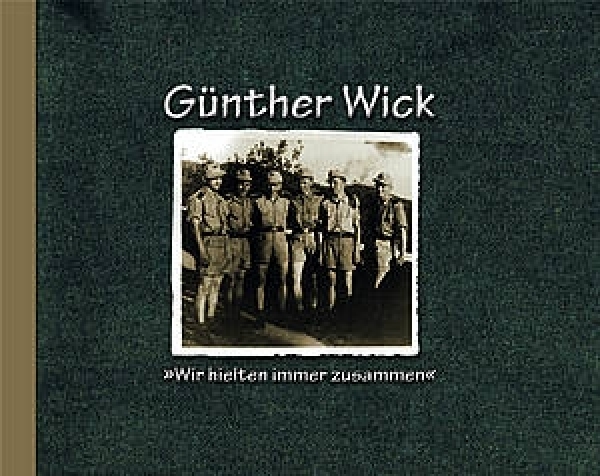 Buch - Günther Wick - &quote;Wir hielten immer zusammen&quote;