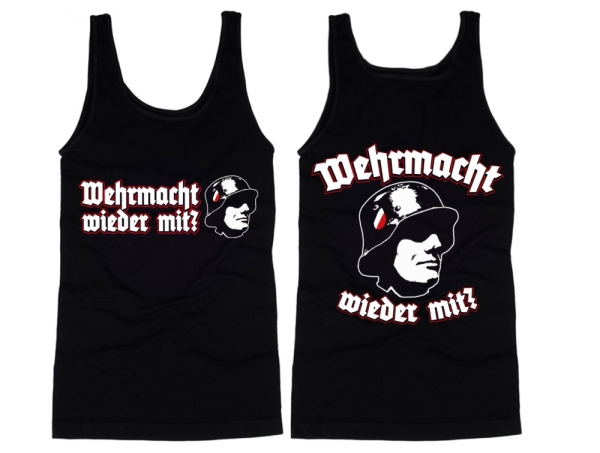 Muskelshirt/Tank Top - Wehrmacht - wieder mit? Muskelshirt/Tank Top - Wehrmacht - wieder mit?