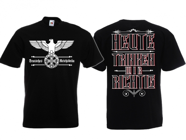 Frauen T-Shirt - Deutsches Reichsbräu - Heute trinken wir richtig Frauen T-Shirt - Deutsches Reichsbräu - Heute trinken wir richtig