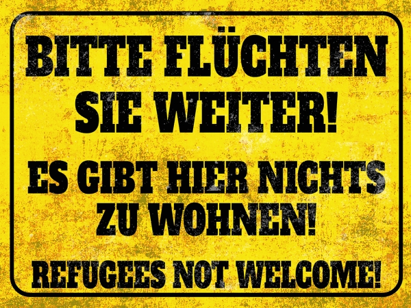 Holzschild - 12x18cm - Bitte flüchten sie weiter! Refugees not Welcome Holzschild - 12x18cm - Bitte flüchten sie weiter! Refugees not Welcome