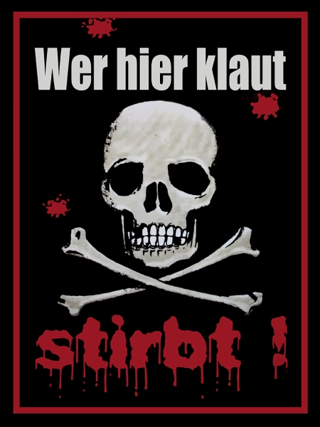 Blechschild - 20x30cm - Wer hier klaut stirbt! Blechschild - 20x30cm - Wer hier klaut stirbt!