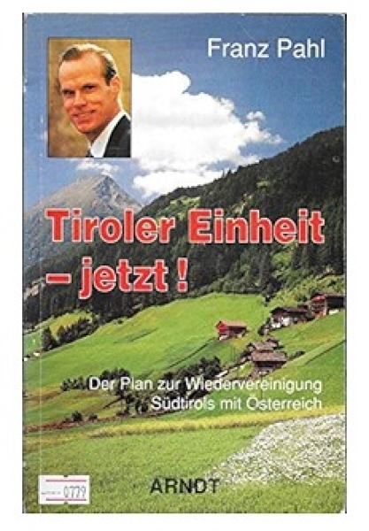 Buch - Tiroler Einheit - jetzt! +++EINZELSTÜCK+++ Buch - Tiroler Einheit - jetzt! +++EINZELSTÜCK+++