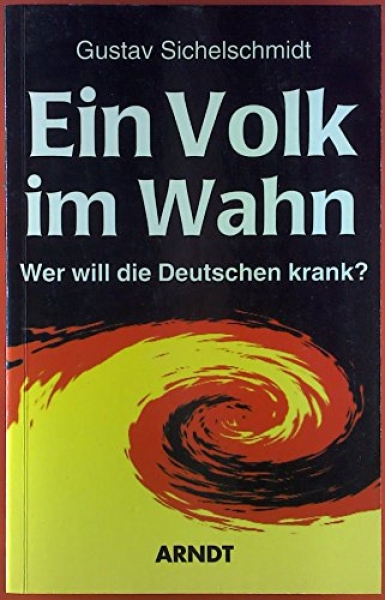 Buch - Ein Volk im Wahn. Wer will die Deutschen krank? +++EINZELSTÜCK+++ Buch - Ein Volk im Wahn. Wer will die Deutschen krank? +++EINZELSTÜCK+++