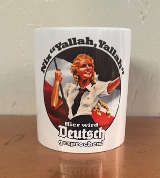 Tasse - Nix "Yallah,Yallah" - Hier wird Deutsch gesprochen