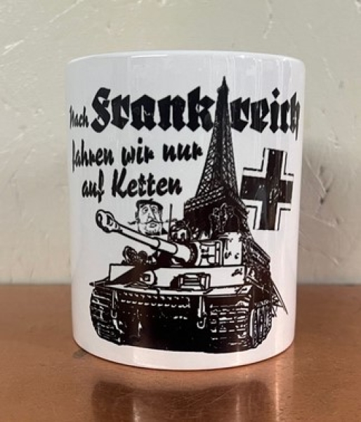 Tasse - Nach Frankreich fahr ich nur auf Ketten Tasse - Nach Frankreich fahr ich nur auf Ketten