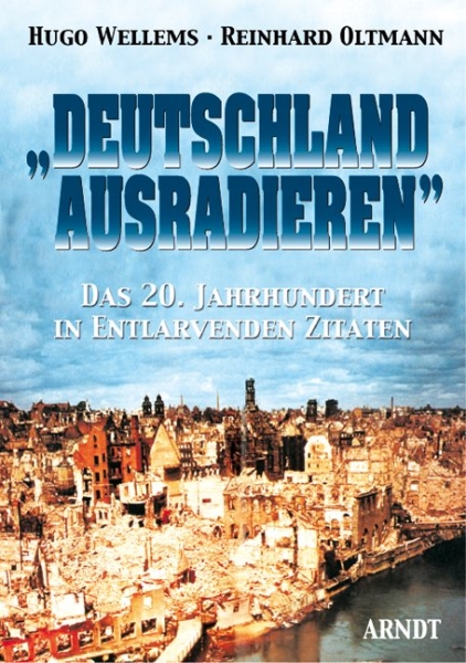 Buch - &quote;Deutschland ausradieren&quote; - Das 20. Jahrhundert in entlarvenden Zitaten +++EINZELSTÜCK+++