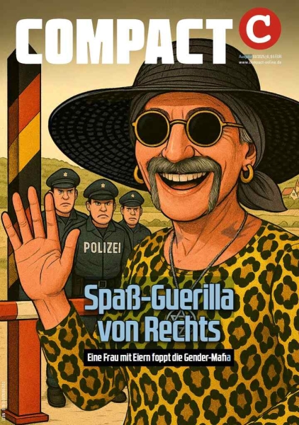 COMPACT 10/2025: Spaß-Guerilla von Rechts COMPACT 10/2025: Spaß-Guerilla von Rechts