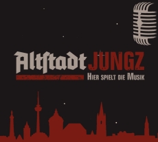 ALTSTADTJUNGZ - Hier spielt die Musik ALTSTADTJUNGZ - Hier spielt die Musik