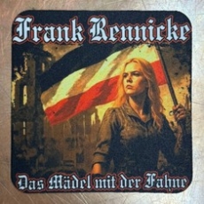 Getränkeuntersetzer - Frank Rennicke - Das Mädel mit der Fahne Getränkeuntersetzer - Frank Rennicke - Das Mädel mit der Fahne