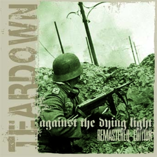 Teardown -against the dying light- Neuauflage Teardown -against the dying light- Neuauflage