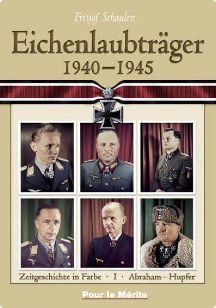 Farbbildband - Eichenlaubträger 1940-1945 Band 1 Farbbildband - Eichenlaubträger 1940-1945 Band 1