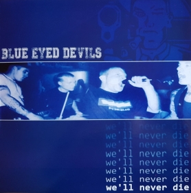 Blue Eyed Devils -Well never die- Neuauflage Blue Eyed Devils -Well never die- Neuauflage