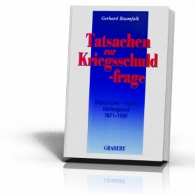 Buch - Tatsachen zur Kriegsschuldfrage - Baumfalk, Gerhard Buch - Tatsachen zur Kriegsschuldfrage - Baumfalk, Gerhard