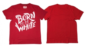 Premium Shirt - Born to be white - rot Premium Shirt - Born to be white - rot