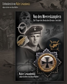 Buch - Von den Meereskämpfern - Erlebnisbericht von Walter Lewandowski (Adrian Matthes) - MIT AUTOGRAMMKARTE Buch - Von den Meereskämpfern - Erlebnisbericht von Walter Lewandowski (Adrian Matthes) - MIT AUTOGRAMMKARTE