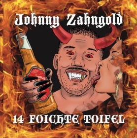 Johnny Zahngold - 14 foichte Toifel Johnny Zahngold - 14 foichte Toifel