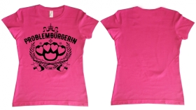 Frauen T-Shirt - Problembürgerin - pink/schwarz Frauen T-Shirt - Problembürgerin - pink/schwarz