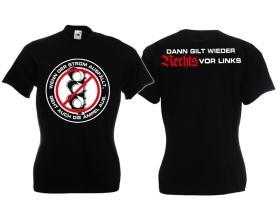 Frauen T-Shirt - Rechts vor Links - Wenn der Strom ausfällt - geht auch die Ampel aus - schwarz Frauen T-Shirt - Rechts vor Links - Wenn der Strom ausfällt - geht auch die Ampel aus - schwarz