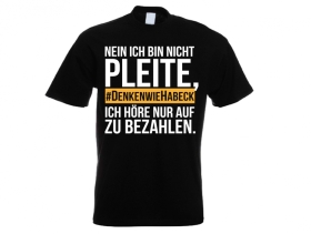 Frauen T-Shirt - #DenkenWieHabeck - Ich bin nicht Pleite - Ich höre nur auf zu bezahlen Frauen T-Shirt - #DenkenWieHabeck - Ich bin nicht Pleite - Ich höre nur auf zu bezahlen