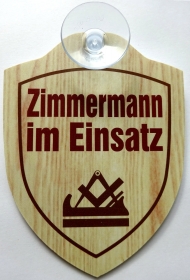 Schild mit Saugnapf - Zimmermann im Einsatz Schild mit Saugnapf - Zimmermann im Einsatz