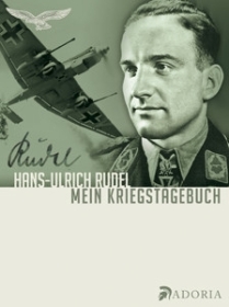 Buch - Hans-Ulrich Rudel - Mein Kriegstagebuch Buch - Hans-Ulrich Rudel - Mein Kriegstagebuch