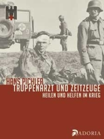 Buch - Truppenarzt und Zeitzeuge - Mit der 4. SS-Polizei-Division an vorderster Front Buch - Truppenarzt und Zeitzeuge - Mit der 4. SS-Polizei-Division an vorderster Front