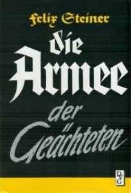 Buch - Die Armee der Geächteten - Felix Steiner Buch - Die Armee der Geächteten - Felix Steiner