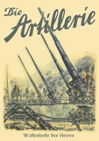 Waffenhefte des Heeres - Die Artillerie Waffenhefte des Heeres - Die Artillerie