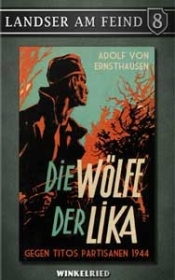 Buch - Landser am Feind - Die Wölfe der Lika Buch - Landser am Feind - Die Wölfe der Lika