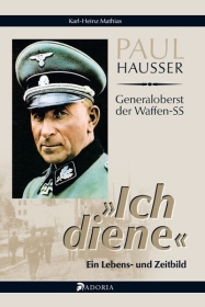 Buch - Paul Hausser: „Ich diene“ Buch - Paul Hausser: „Ich diene“