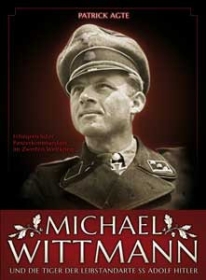 Buch - Michael Wittmann - erfolgreichster Panzerkommandant im 2. Weltkrieg - Patrick Agte Buch - Michael Wittmann - erfolgreichster Panzerkommandant im 2. Weltkrieg - Patrick Agte