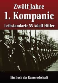 Buch - Zwölf Jahre 1. Kompanie Leibstandarte Buch - Zwölf Jahre 1. Kompanie Leibstandarte