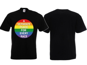 T-Hemd - A Separate Place for every Race T-Hemd - A Separate Place for every Race