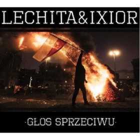 Lechita & Ixior - Glos Sprzeciwu- Lechita & Ixior - Glos Sprzeciwu-