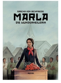 Buch - Sascha von Aichfriede - Marla, die Wunderheilerin (Roman) Buch - Sascha von Aichfriede - Marla, die Wunderheilerin (Roman)