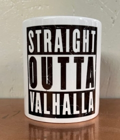 Tasse - Straight Outta Valhalla Tasse - Straight Outta Valhalla