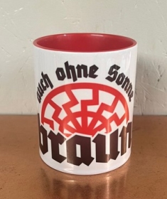 Tasse - rot - Auch ohne Sonne braun Tasse - rot - Auch ohne Sonne braun