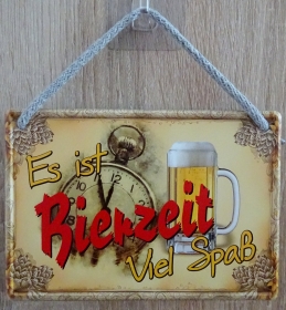 Hängeschild - Es ist Bierzeit - Viel Spaß Hängeschild - Es ist Bierzeit - Viel Spaß
