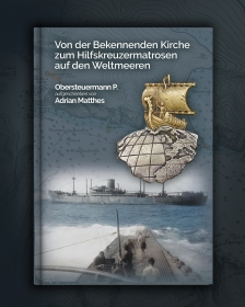 Buch - Von der Bekennenden Kirche zum Hilfskreuzermatrosen auf den Weltmeeren Buch - Von der Bekennenden Kirche zum Hilfskreuzermatrosen auf den Weltmeeren