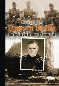 Buch - Tiger in Berlin – Ein Soldat der Waffen-SS berichtet Buch - Tiger in Berlin – Ein Soldat der Waffen-SS berichtet
