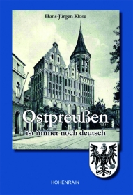 Buch - Klose, Hans-Jürgen: Ostpreußen ist immer noch deutsch Buch - Klose, Hans-Jürgen: Ostpreußen ist immer noch deutsch