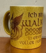 Glitzer Tasse - gold - Ich bin eine Walküre Glitzer Tasse - gold - Ich bin eine Walküre