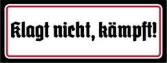 Holzschild - 27x10cm - Klagt nicht, kämpft - SWR Holzschild - 27x10cm - Klagt nicht, kämpft - SWR