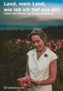 Buch - Haverbeck, Ursula - Land, mein Land, wie leb ich tief aus dir! Leben und Wirken von Ursula Haverbeck
