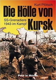 Buch - Die Hölle von Kursk: SS-Grenadiere 1943 im Kampf Buch - Die Hölle von Kursk: SS-Grenadiere 1943 im Kampf